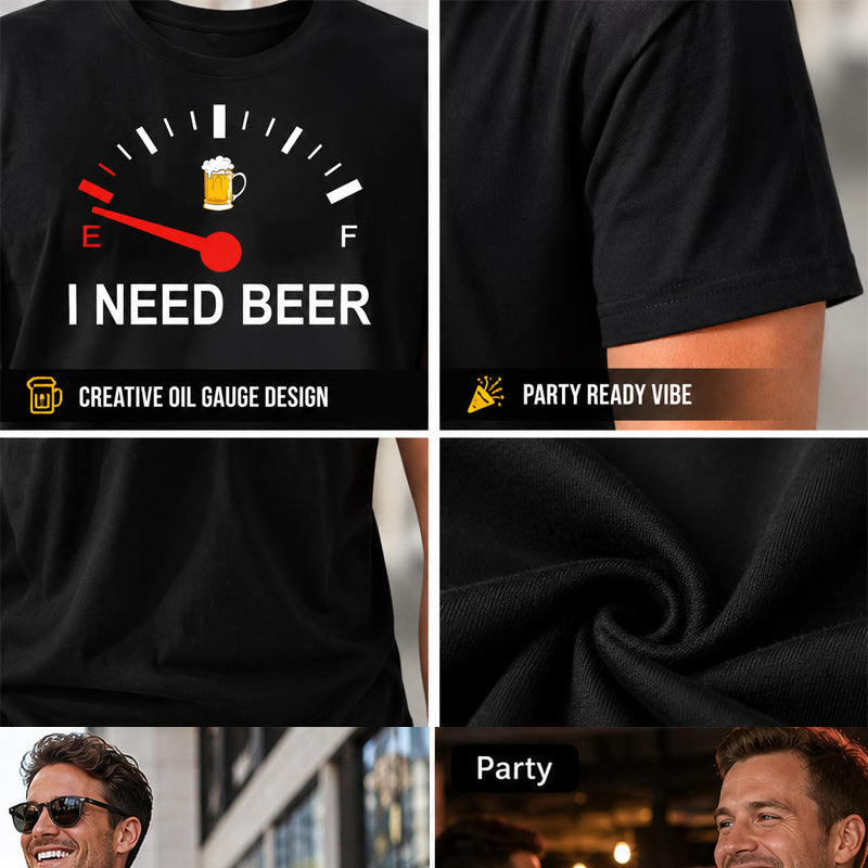🍻 «I Need Beer» – morsom T-skjorte med grafisk drivstoffmåler: En behagelig T-skjorte med morsomt trykk for ølelskere! ⛽✨